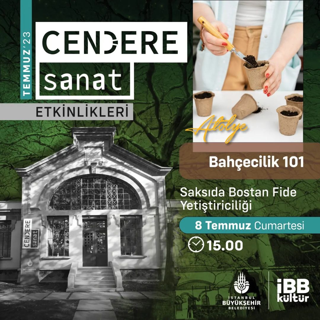 İBB Kültür - Cendere Sanat, Bahçecilik 101 Atölyesi