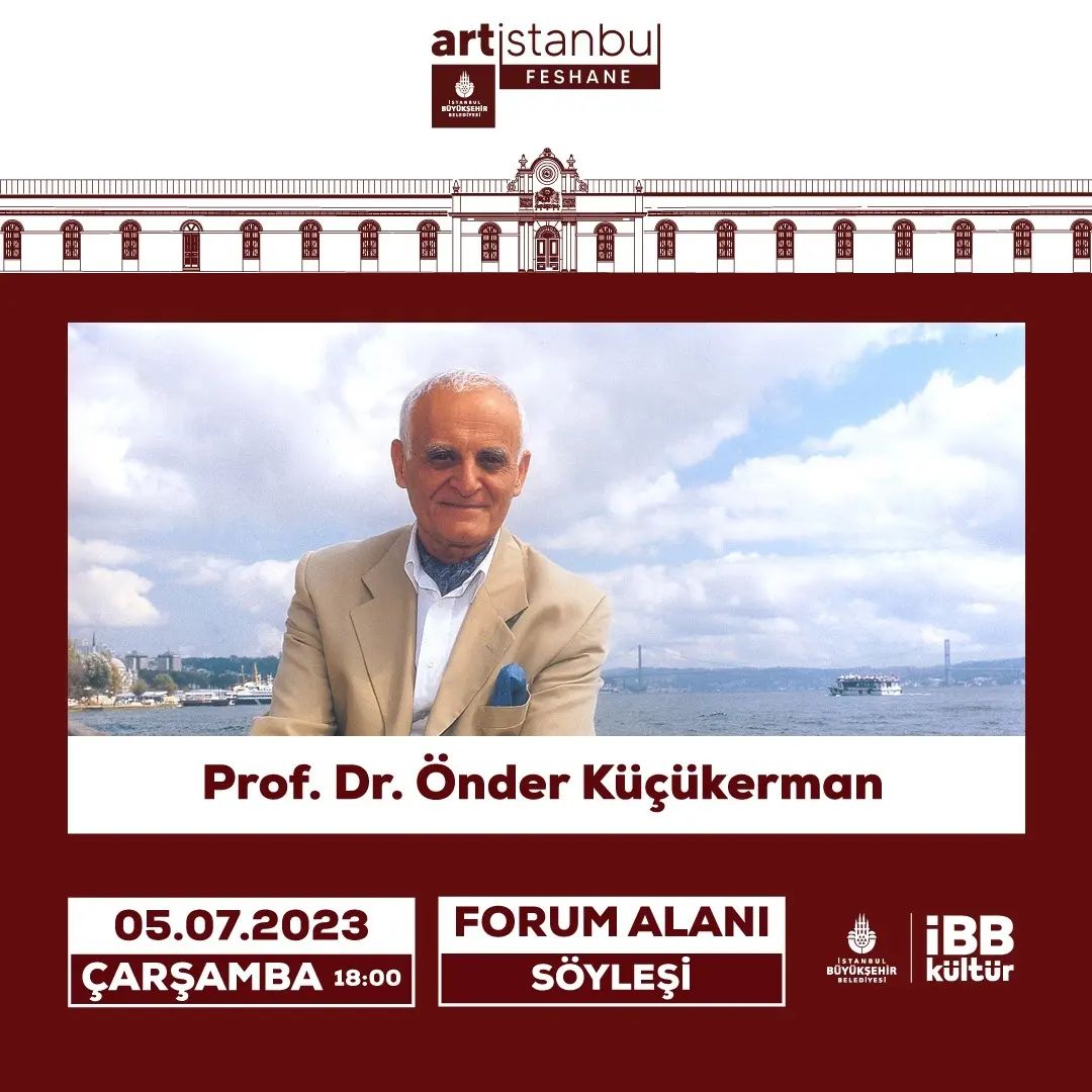 İBB Kültür - art İstanbul Feshane, Prof. Dr. Önder Küçükerman