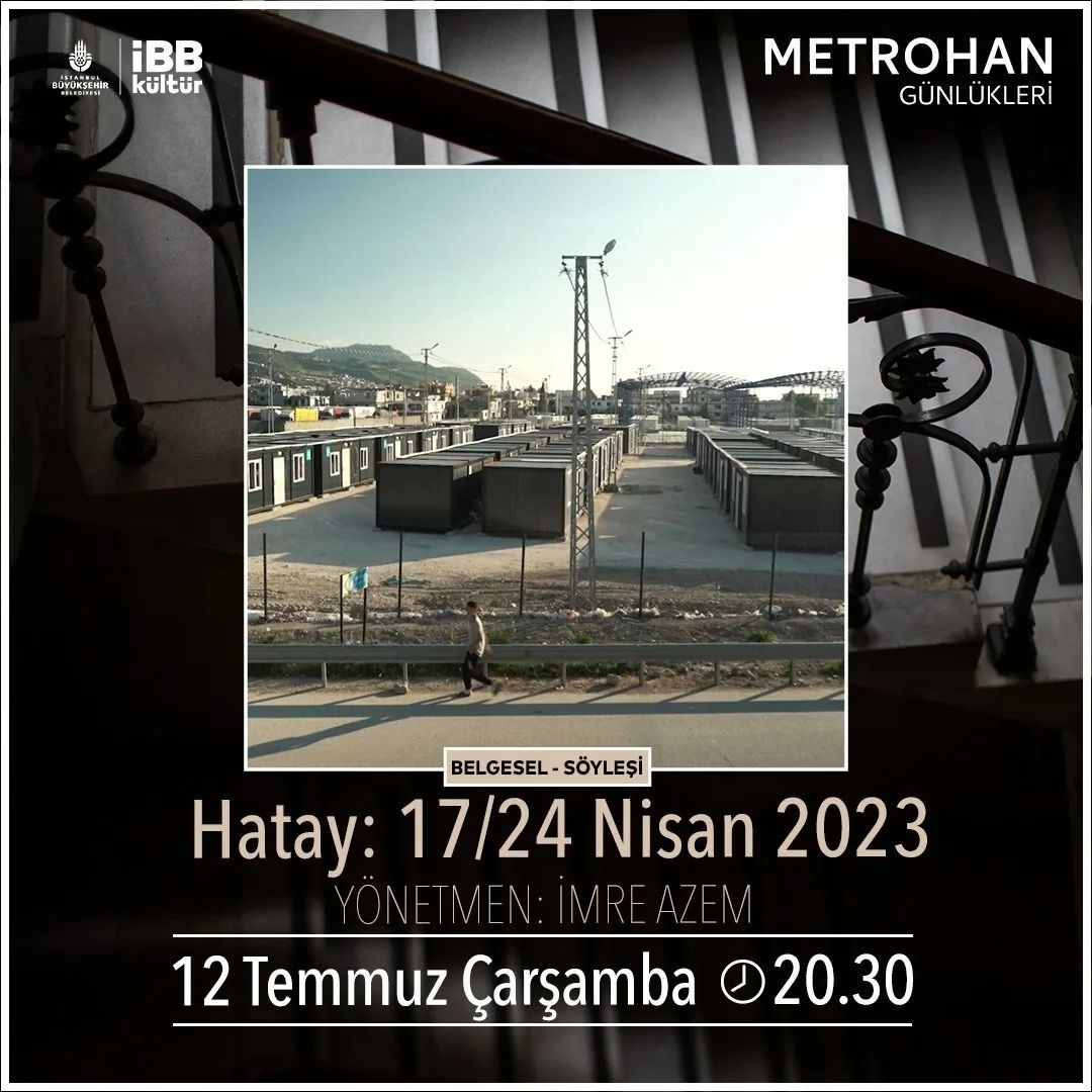 İBB Kültür - Metrohan Günlükleri, Hatay: 17/24 Nisan 2023