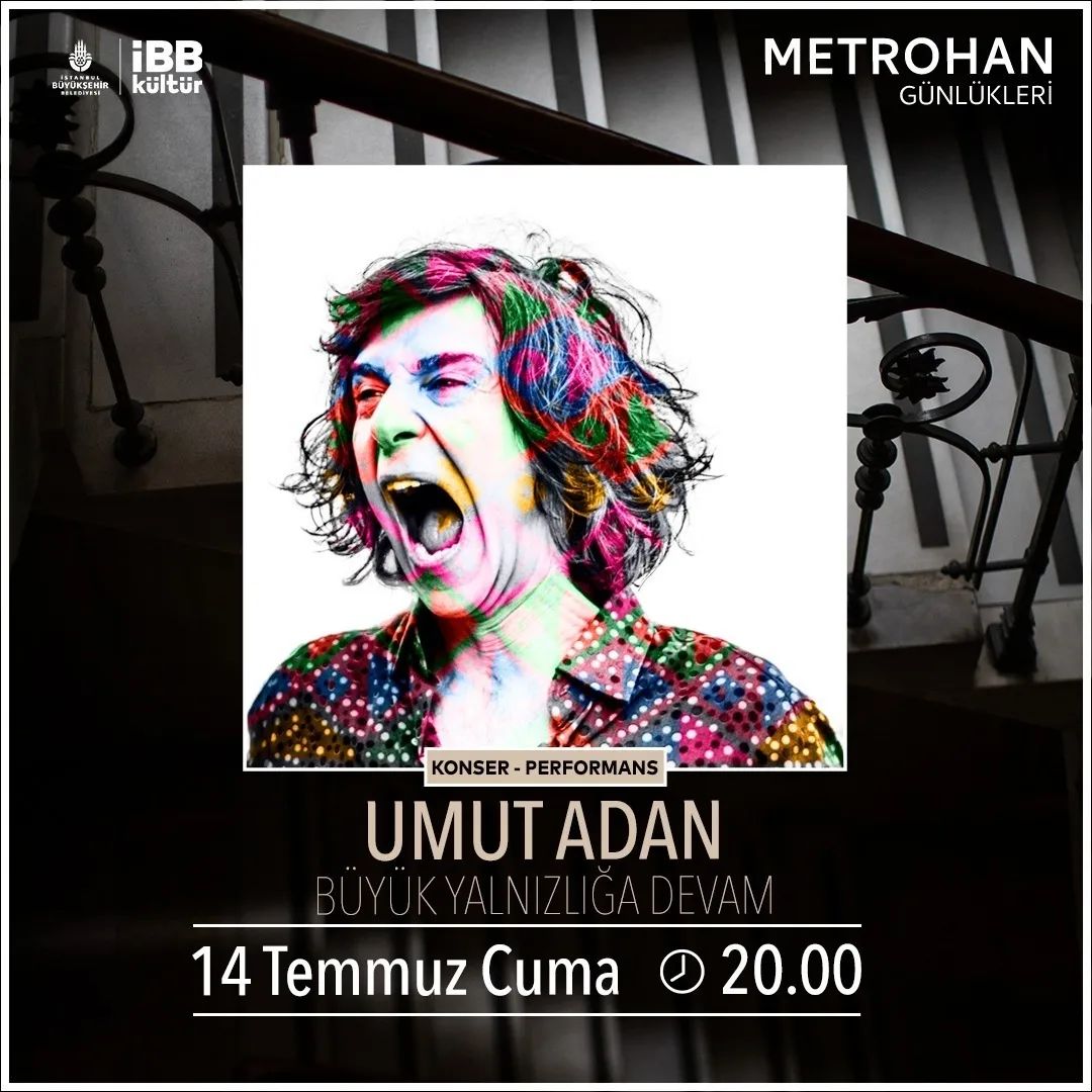İBB Kültür - Metrohan Günlükleri, Umut Adan