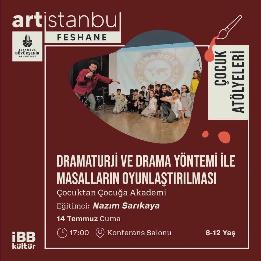 İBB Kültür - art İstanbul Feshane, Dramaturji ve Drama Yönetimi ile Masalların Oyunlaştırılması Çocuk Atölyeleri