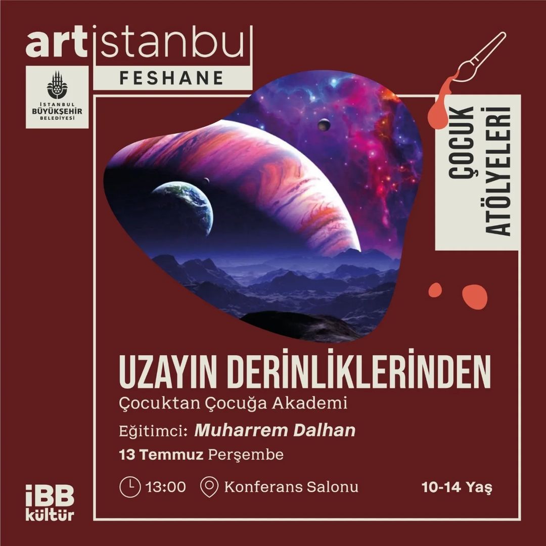 İBB Kültür - art İstanbul Feshane, Uzayın Derinliklerinden Çocuk Atölyeleri