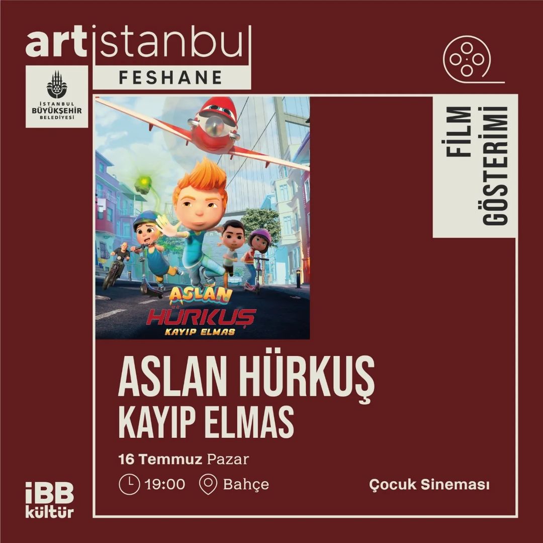 İBB Kültür - art İstanbul Feshane, Çocuk Sineması - Aslan Hürkuş Kayıp Elmas