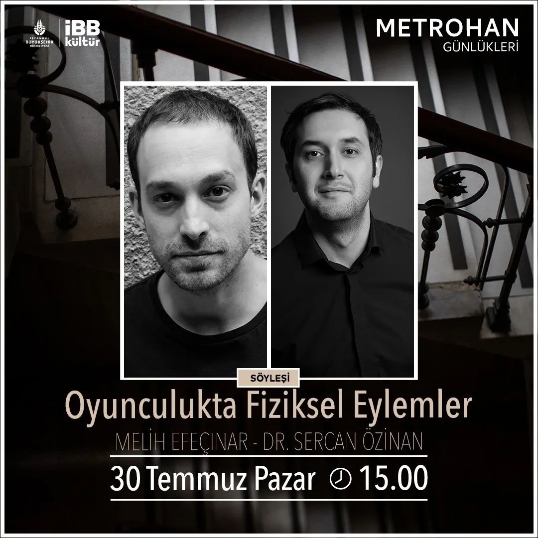 Metrohan Günlükleri - Oyunculukta Fiziksel Eylemler Söyleşisi