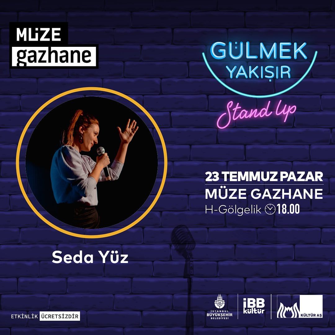 Müze Gazhane - Sana Gülmek Yakışır Stand Up, Seda Yüz