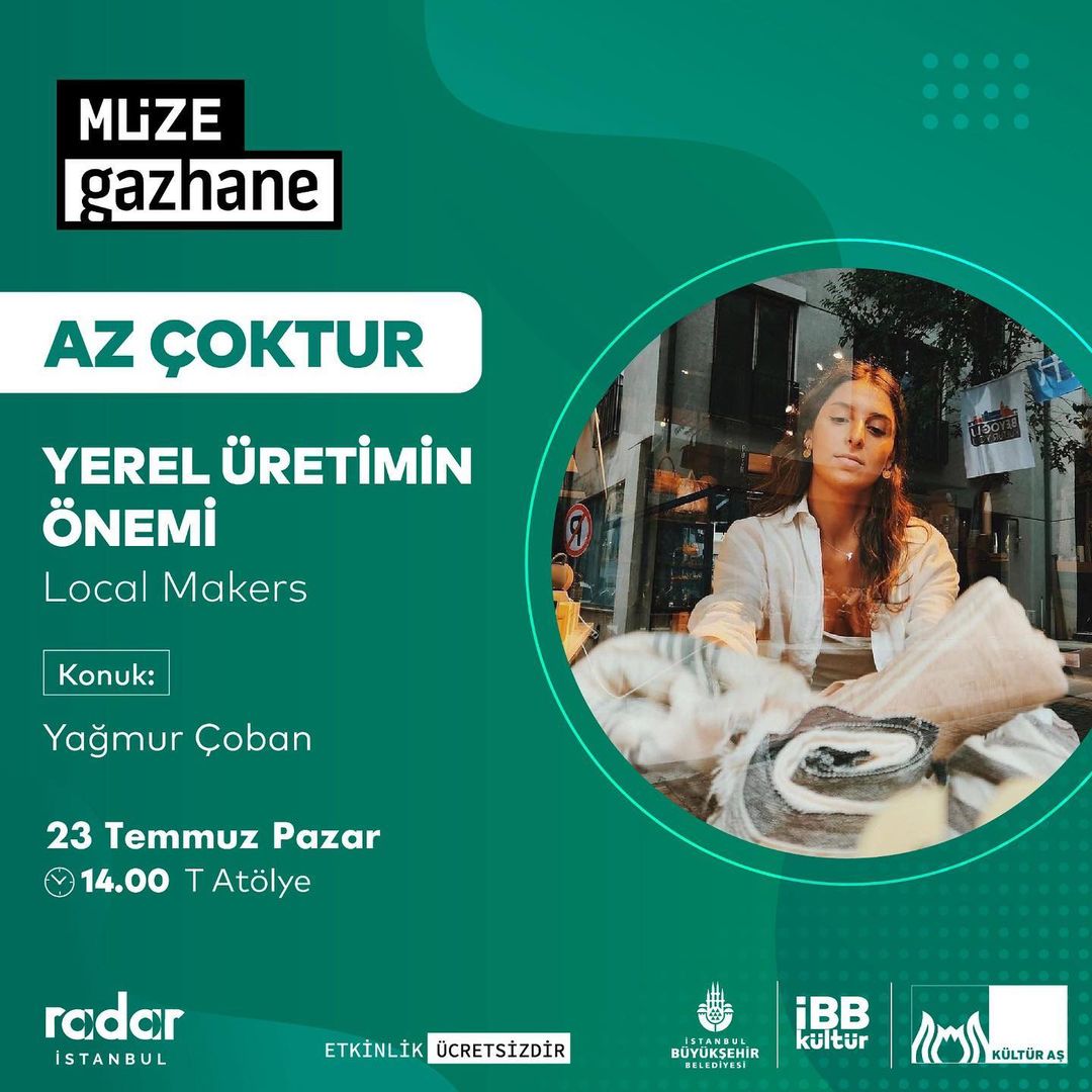 Müze Gazhane - Az Çoktur, Yerel Üretimin Önemi