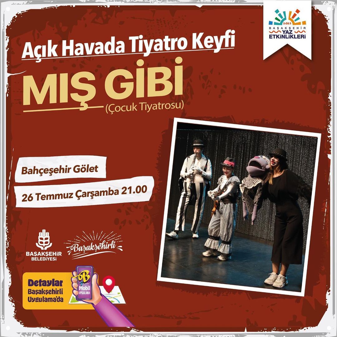 Başakşehir Belediyesi - Açık Hava Tiyatrosu, Mış Gibi