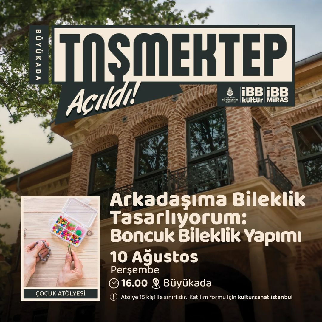 Taş Mektep Büyükada - Arkadaşıma Bileklik Tasarlıyorum