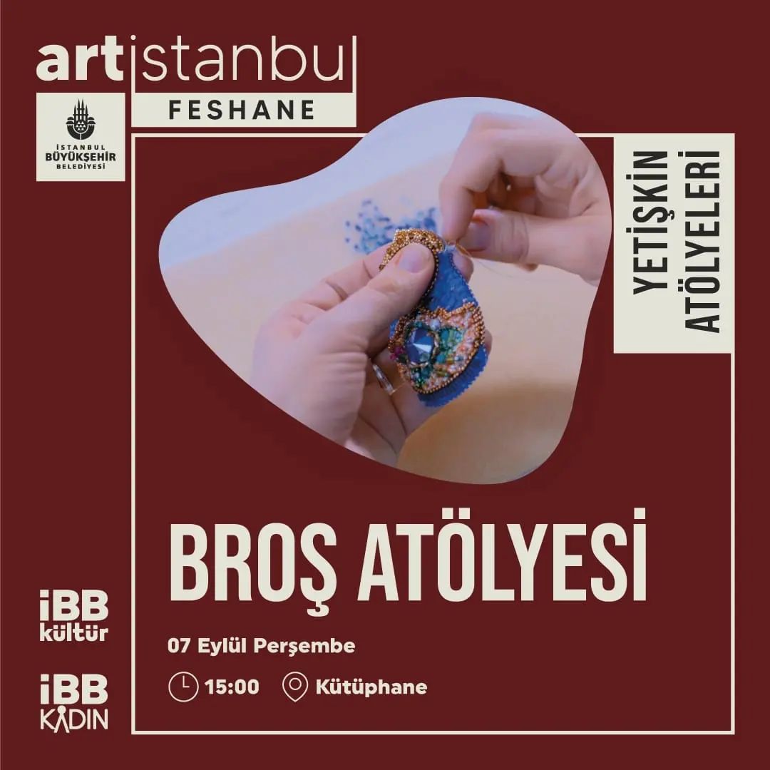 Art İstanbul Feshane - Yetişkinlere Broş Atölyesi
