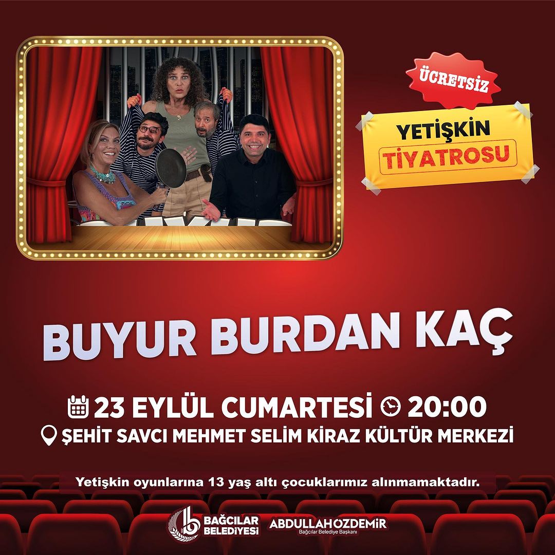 Bağcılar Belediyesi - Yetişkin Tiyatrosu: Buyur Burdan Kaç 