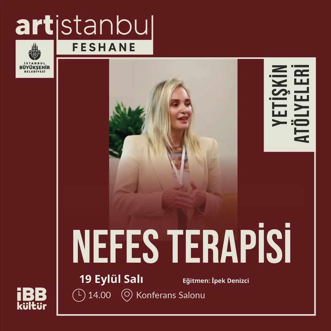 Art İstanbul Feshane - İpek Denizci ile Nefes Terapisi Eğitimi