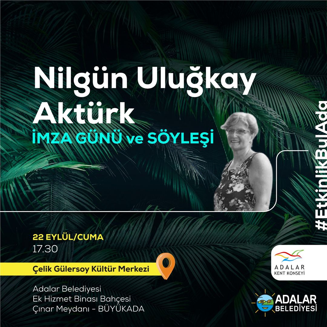 Adalar Belediyesi - Nilgün Uluğkay Aktürk İmza Günü ve Söyleşşi