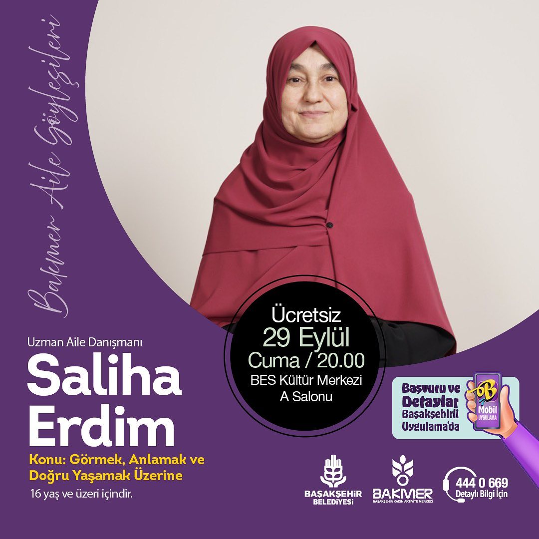 Başakşehir Belediyesi - Saliha Erdim Görmek Anlamak ve Doğru Yaşamak Üzerine