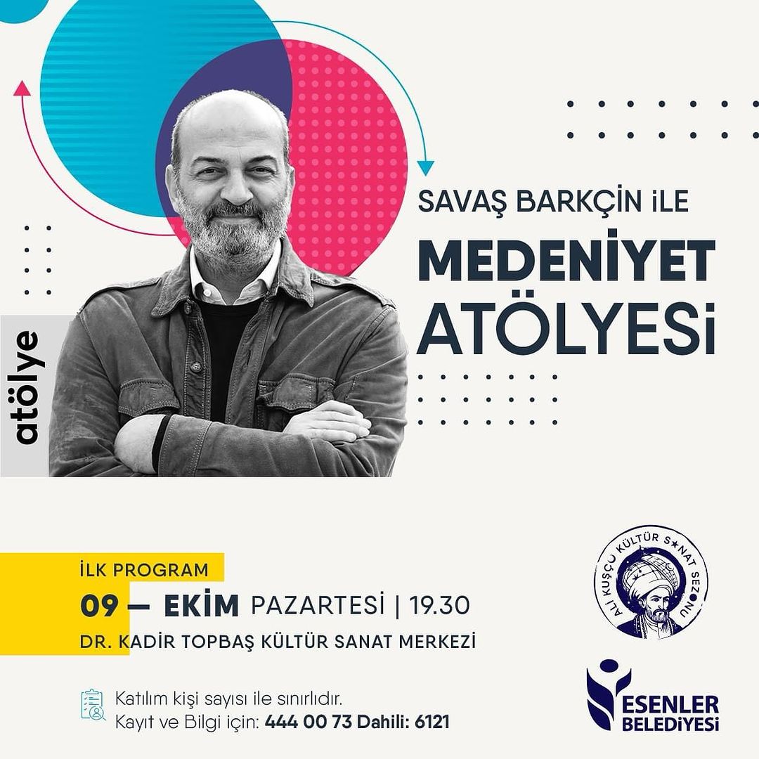 Esenler Belediyesi - Savaş Barkçin ile Medeniyet Atölyesi