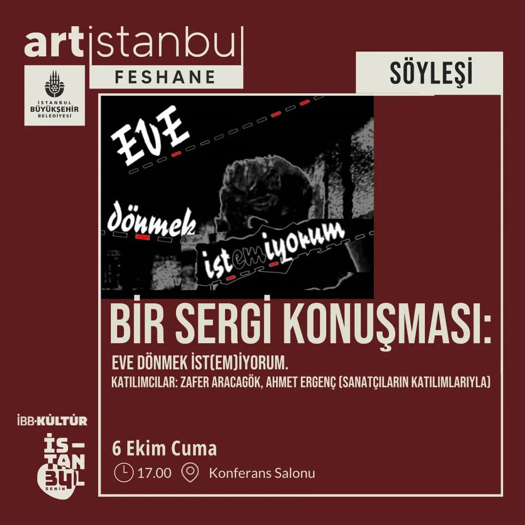 Art İstanbul Feshane - “Eve Dönmek İst(em)iyorum” Söyleşisi