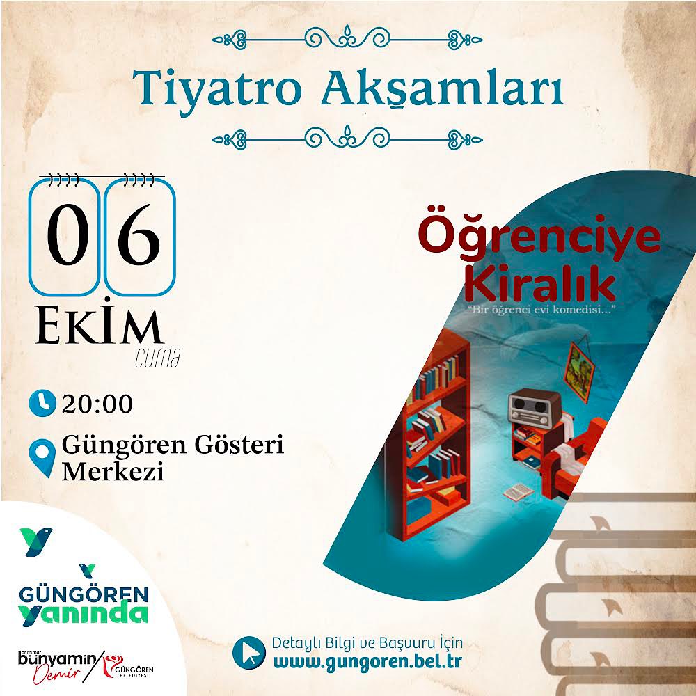 GÜNGÖREN GÖSTERİ SANAT MERKEZİ - Tiyatro Akşamları ( Öğrenciye Kiralık adlı Tiyatro)