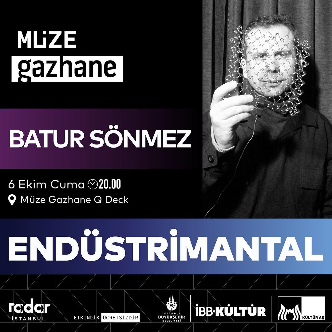 Müze Gazhane - Batur Sönmez, Endüstrimantal