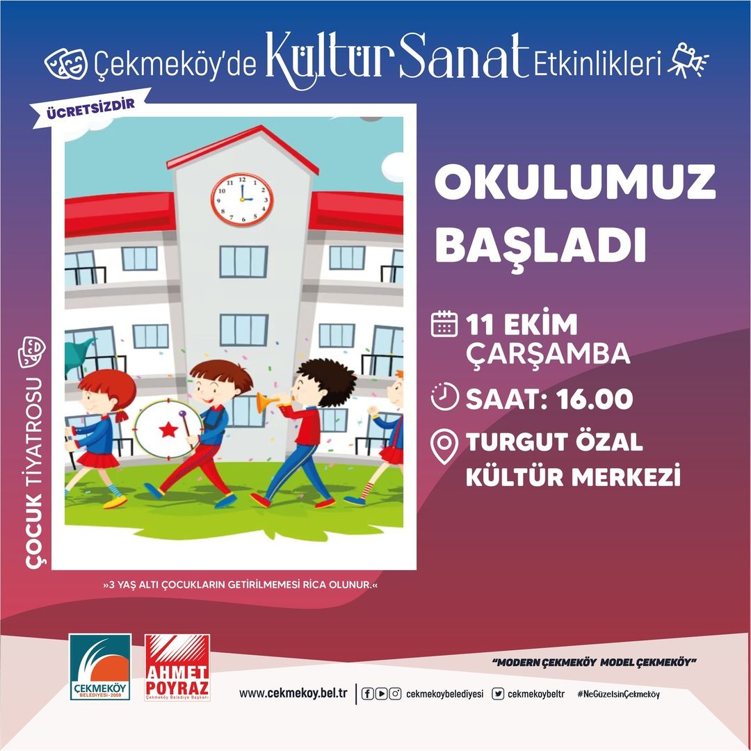 Çekmeköy Belediyesi - Çocuk Tiyatrosu “ Okulumuz Başladı “