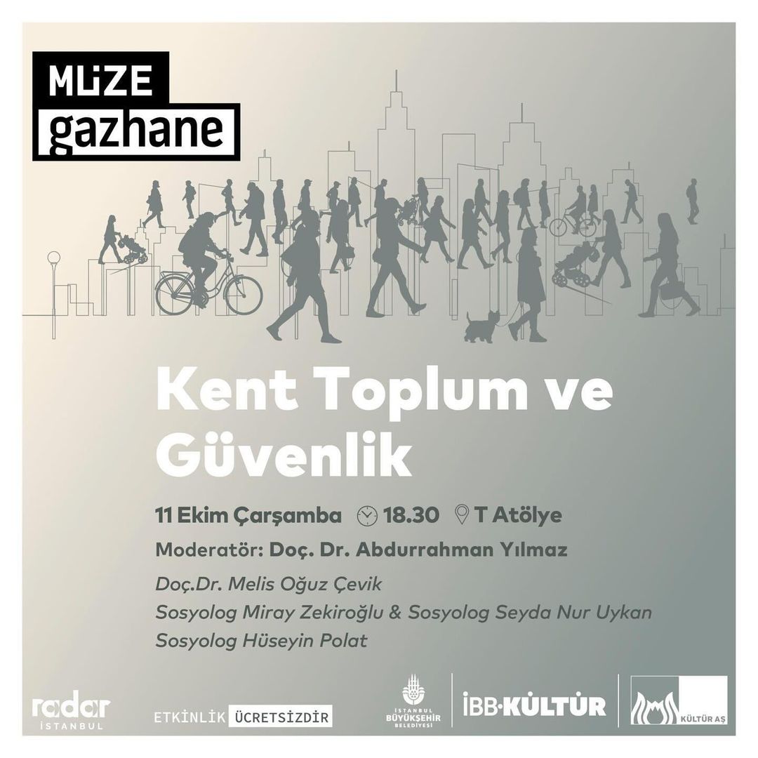 Müze Gazhane -  'Kent, Toplum ve Güvenlik ' Adlı Panel