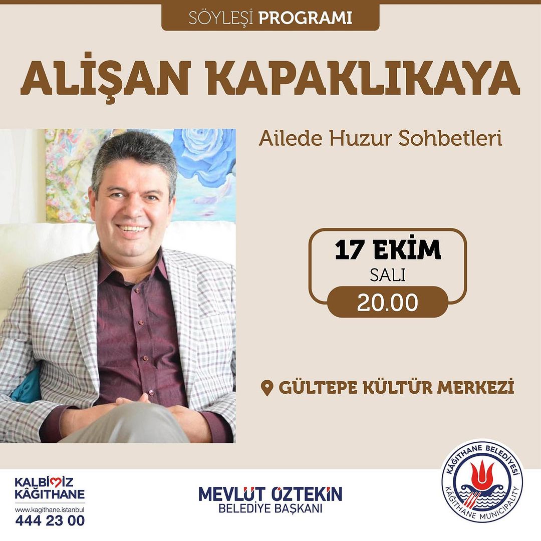 Kağıthane Belediyesi - Alişan Kapaklıkaya ile Ailede Huzur Sohbetleri