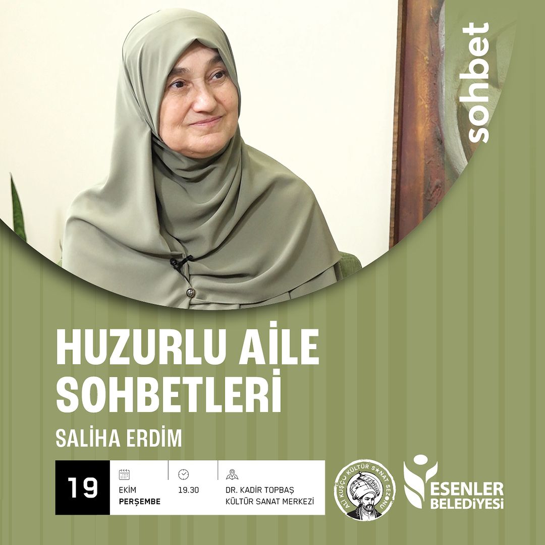 Esenler Belediyesi - Saliha Erdim ile "Huzurlu Aile Sohbetleri"
