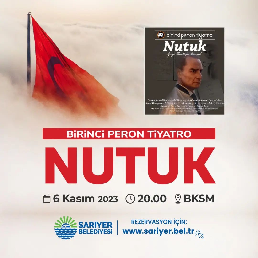 Sarıyer Belediyesi - 'Nutuk Mustafa Kemal Atatürk' Tiyatro Oyunu
