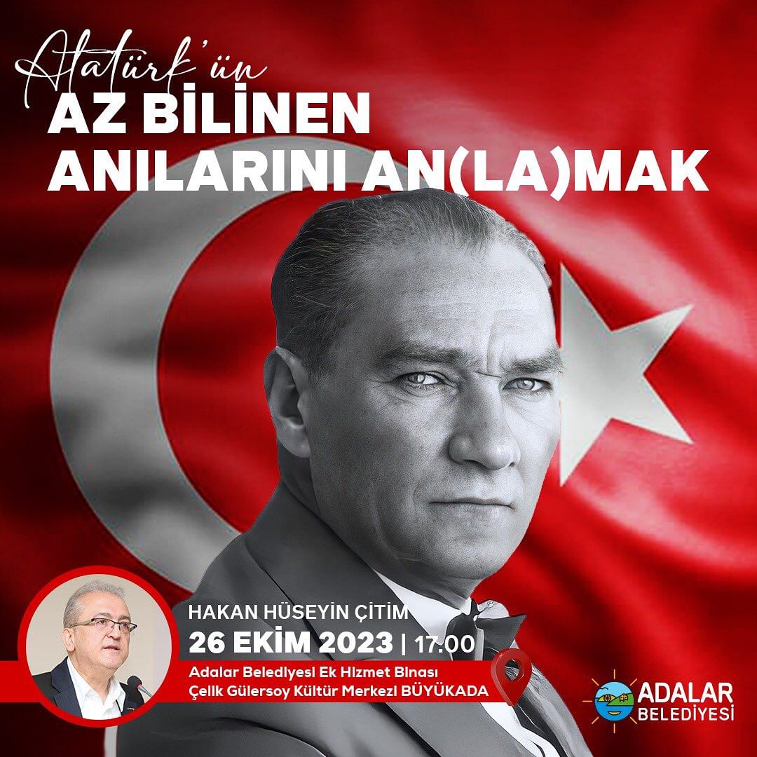 Adalar - Hakan Hüseyin Çitim ile  “Atatürk’ü An(la)mak” Söyleşisi
