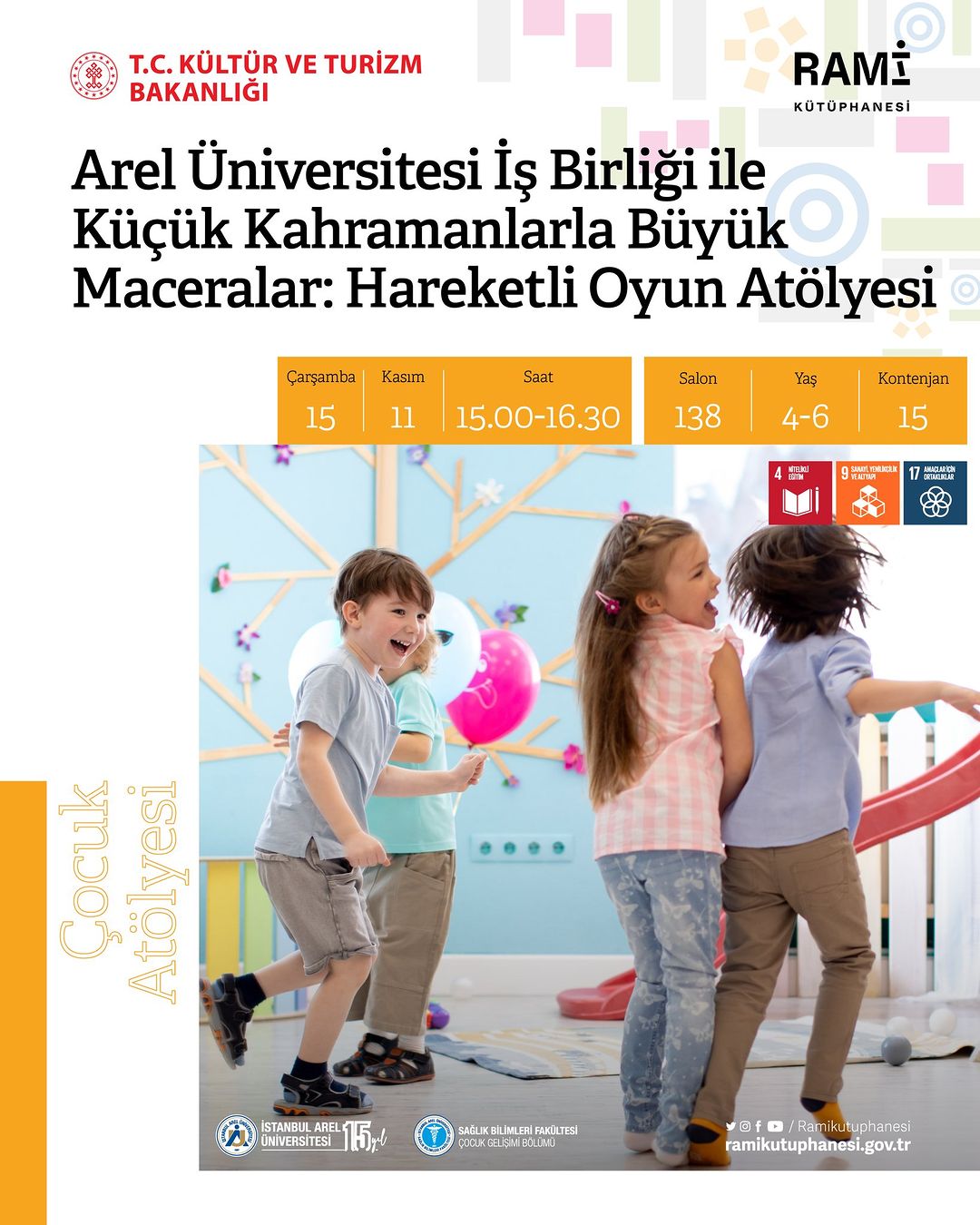 RAMİ KÜTÜPHANESİ -  Arel Üniversitesi İşbirliği ile Küçük Kahramnlarla Büyük Maceralar: Hareketli Oyunlar Atölyesi