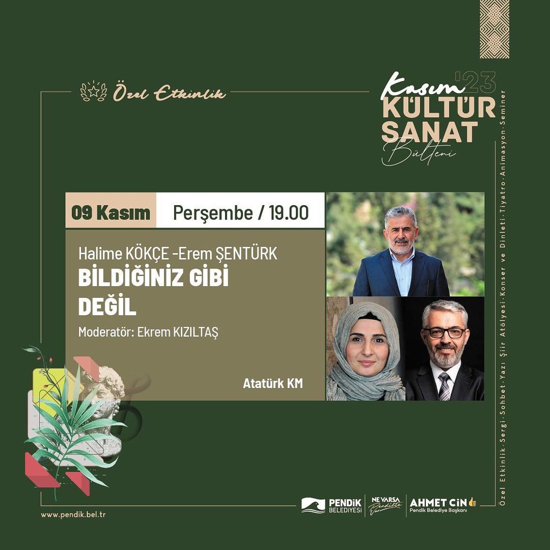 Pendik Belediyesi -  Halime Kökçe- Erem Şentürk ile Bildiğiniz Gibi Değil ( Moderatör: Ekrem Kızıltaş)