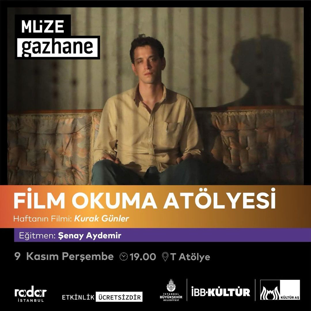 Müze Gazhane - 'Kurak Günler' Film Okuma Atölyesi