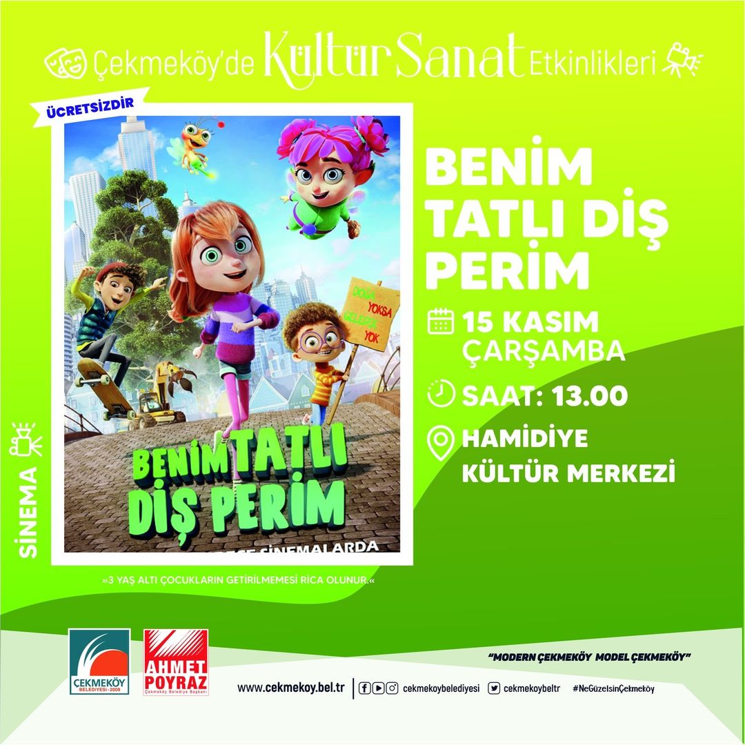 Çekmeköy Belediyesi - Çocuk Sineması “ Benim Tatlı Diş Perim “