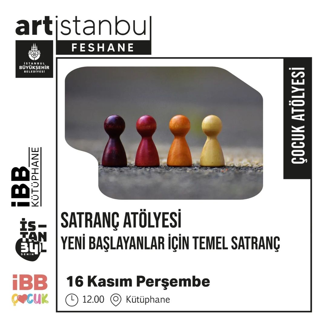 Art İstanbul Feshane - Satranç Çocuk Atölyesi; Yeni Başlayanlar İçin
