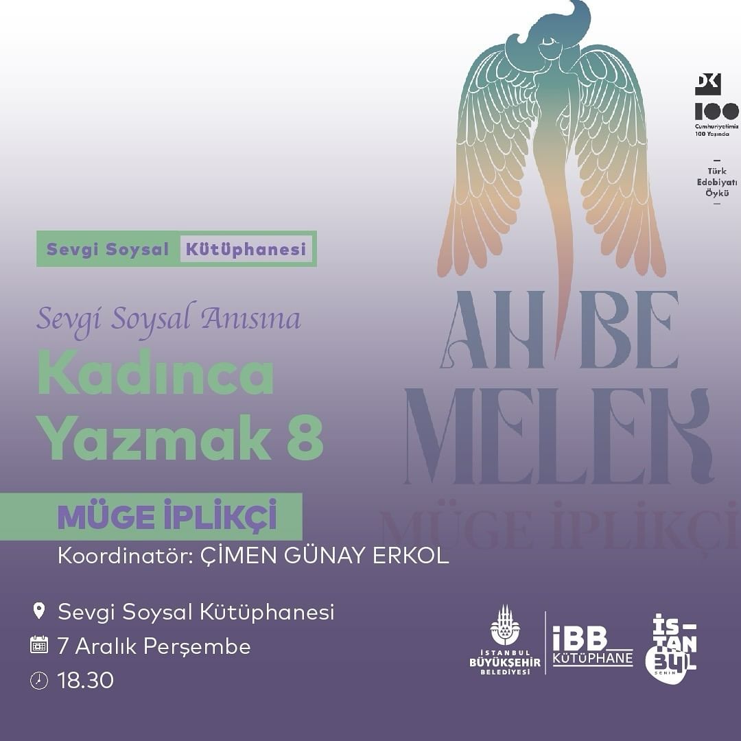 İBB - Çimen Günay Erkol koordinatörlünde, Müge İplikçi ile Kadınca Yazmak 