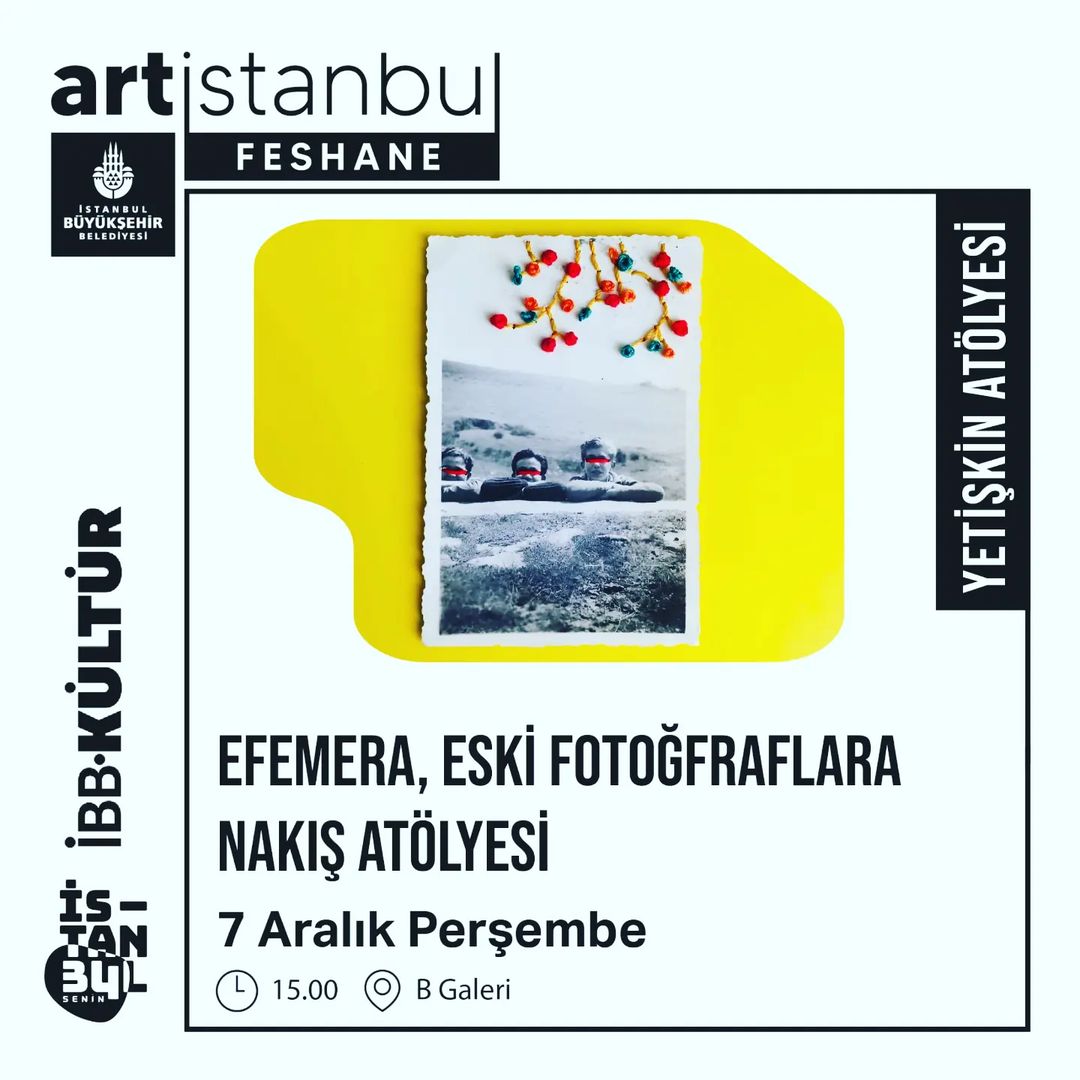 Artistanbul Feshane - Efemera,Eski Fotoğraflarla Nakış Atölyesi