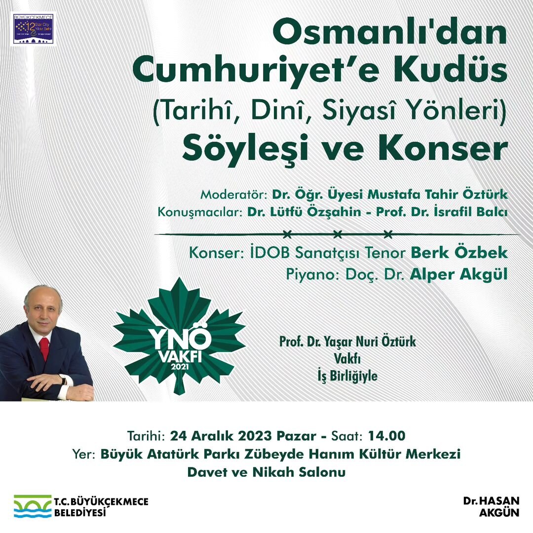 Büyükçekmece Belediyesi - Osmanlı'dan Cumhuriyet'e Kudüs (Söyleşi ve Konser)