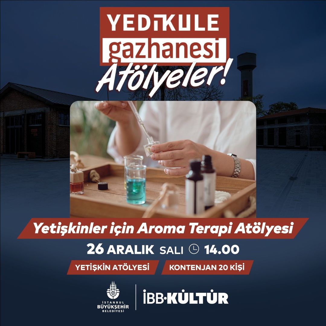 Yedikule Gazhanesi - Yetişkinler için Aroma Terapi Atölyesi
