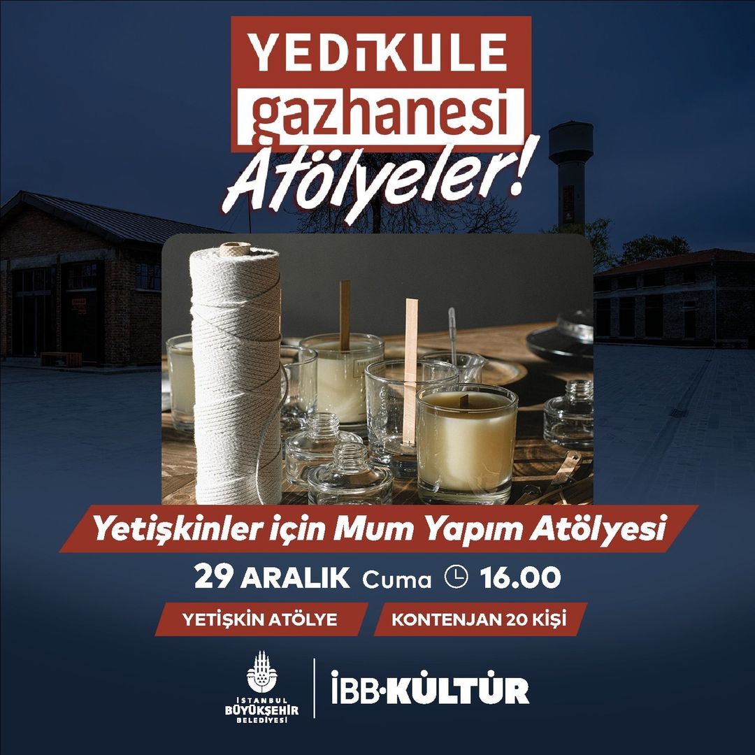 Yedikule Gazhanesi - Yetişkinler için Mum Yapım Atölyesi