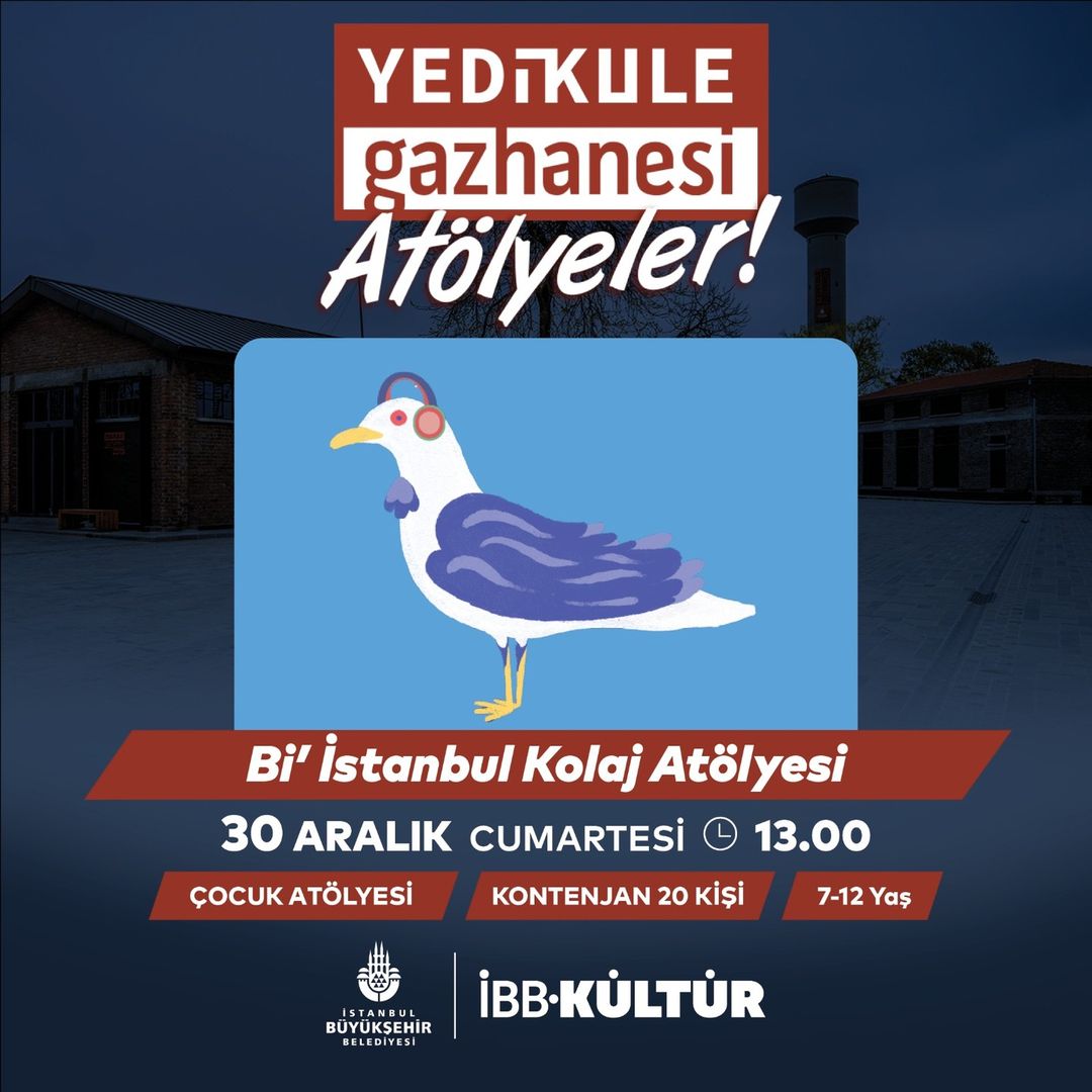 Yedikule Gazhanesi - Bi' İstanbul Kolaj Çocuk Atölyesi