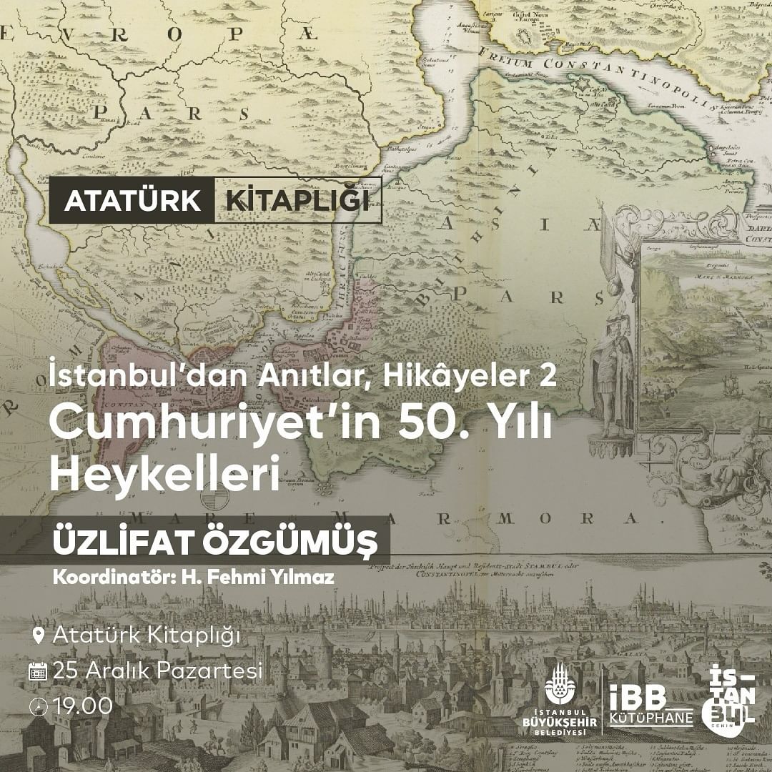 İBB Kütüphane - ‘İstanbul’dan Anıtlar, Hikâyeler’ Üzlifat Özgümüş 
