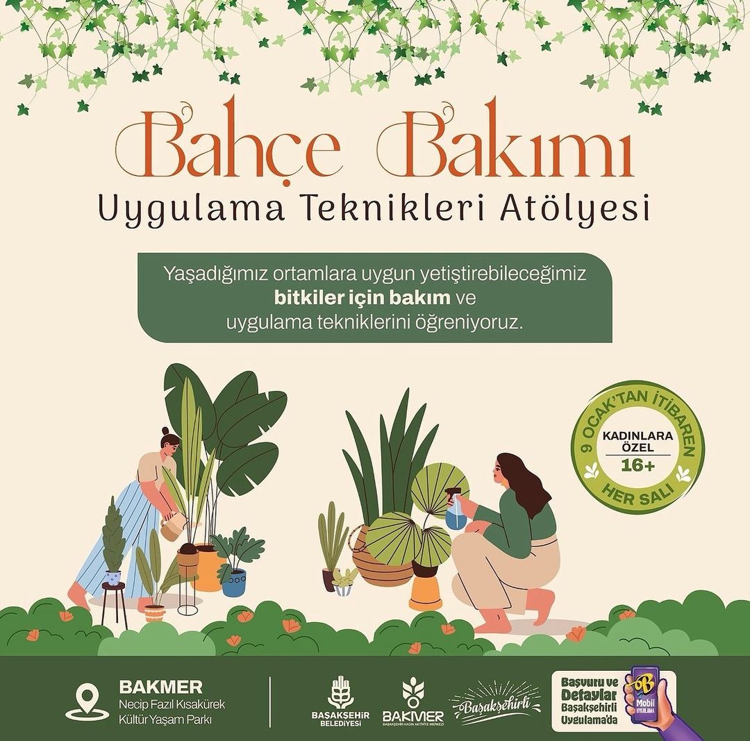 Başakşehir Belediyesi - Bahçe Bakımı Uygulama Teknikleri Atölyesi