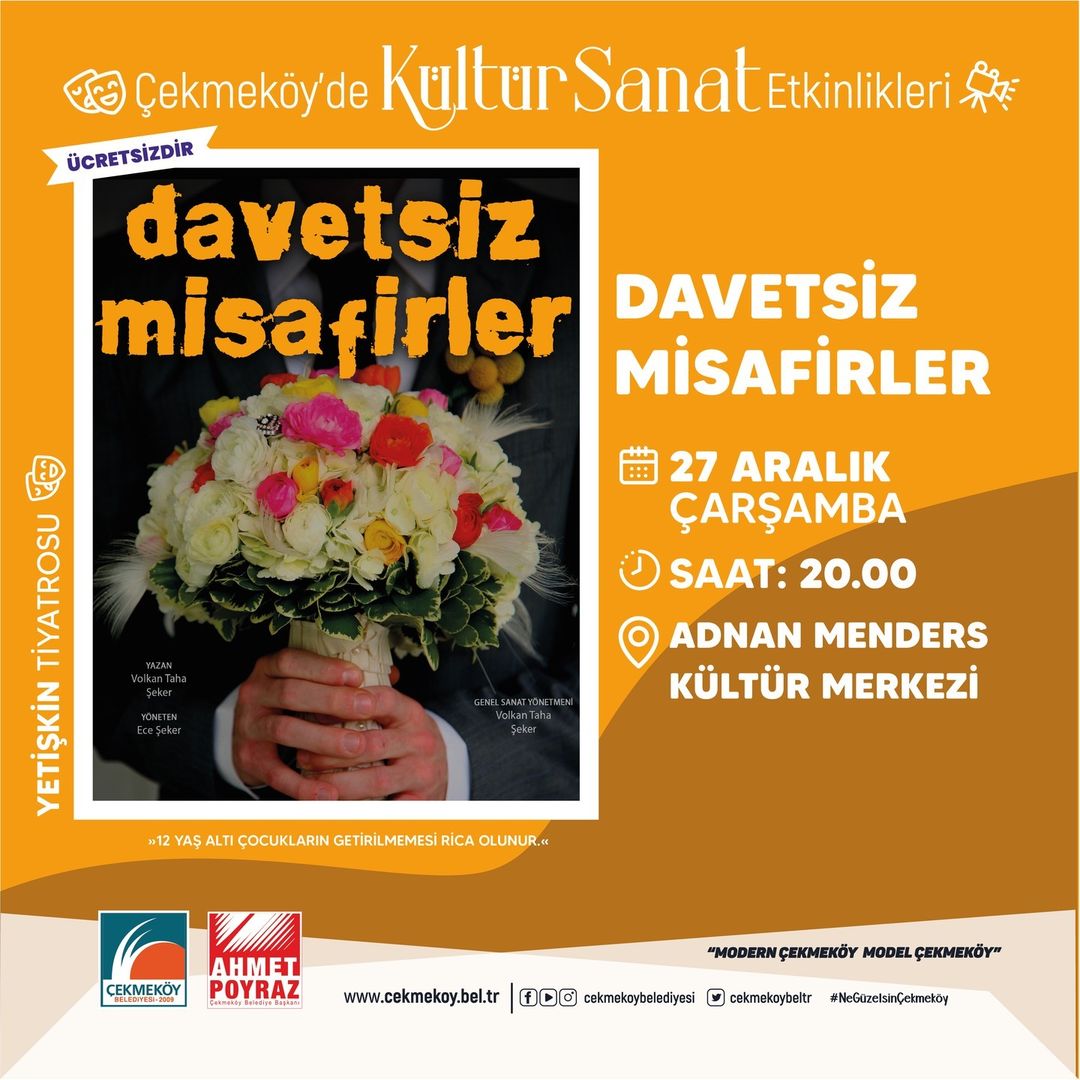 Çekmeköy Belediyesi - Yetişkin Tiyatrosu “Davetsiz Misafirler“