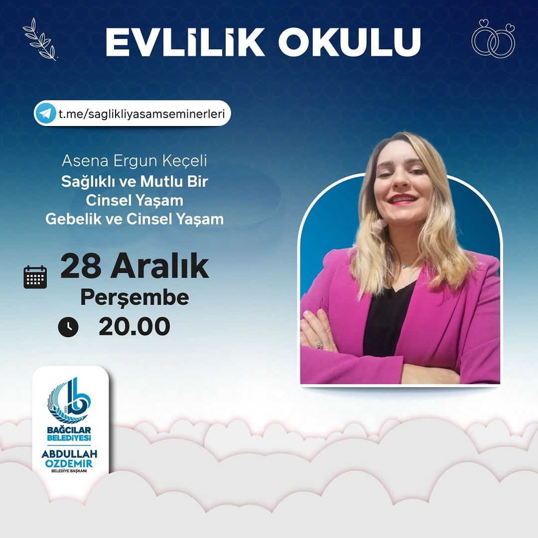 Bağcılar Belediyesi - Evlilik Okulu "Sağlıklı ve Mutlu Bir Cinsel Yaşam, Gebelik ve Cinsel Yaşam"