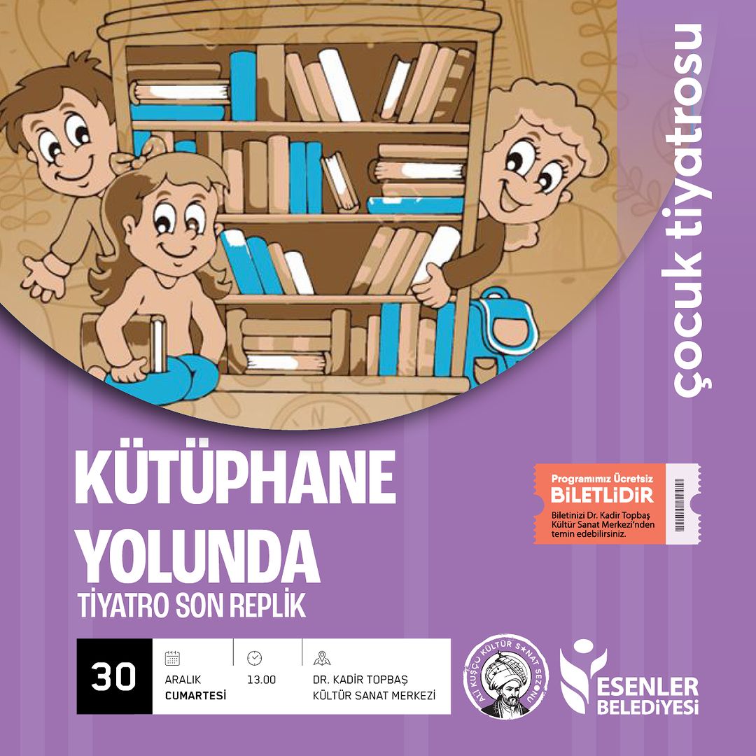 Esenler Belediyesi - "Kütüphane Yolunda" Tiyatro Oyunu