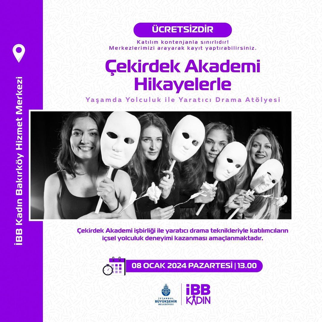 İBB Kadın Bakırköy Hizmet Merkezi - Çekirdek Akademi Hikayelerle Yaşamda Yolculuk ile Yaratıcı Drama Atölyesi