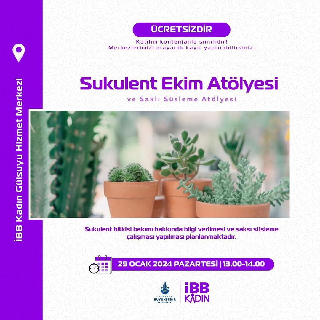 İBB Kadın Gülsuyu Hizmet Merkezi - Sukulent Ekim ve Saklı Süsleme Atölyesi 