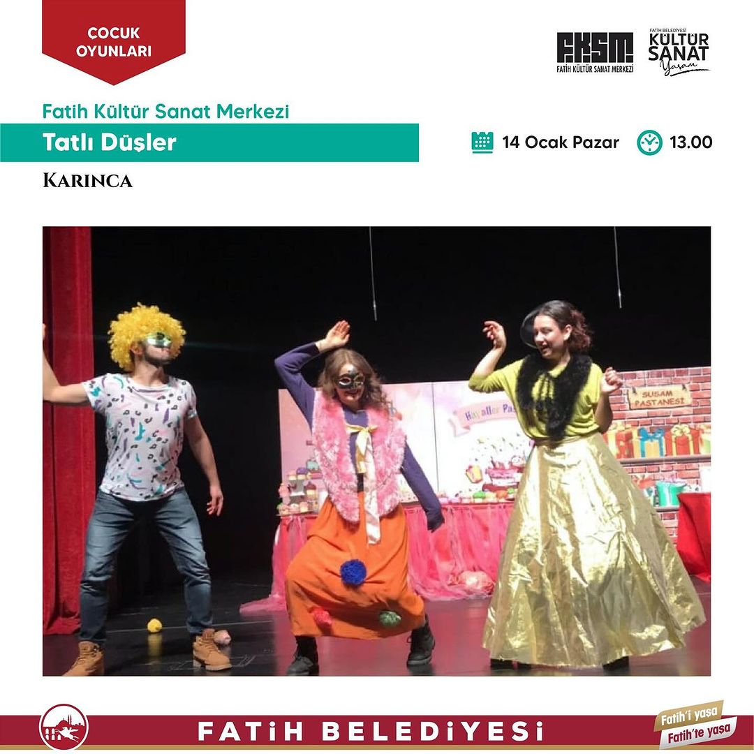 Fatih Belediyesi - "Tatlı Düşler" Karınca