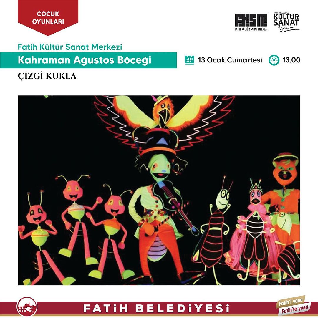 Fatih Belediyesi - "Kahraman Ağustos Böceği" Çizgi Kukla Çocuk Tiyatrosu