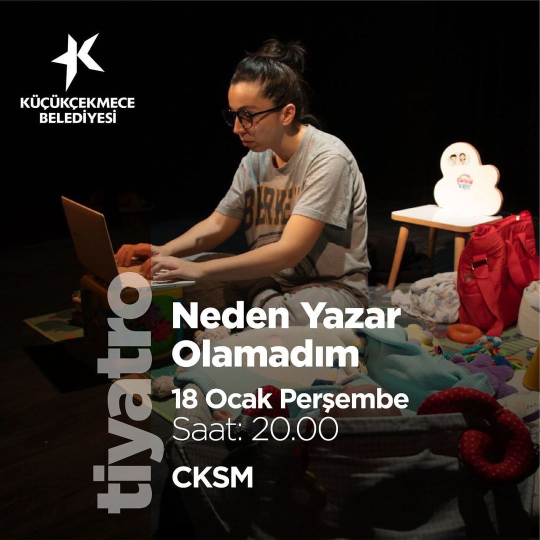 Küçükçekmece Belediyesi - Neden Yazar Olamadım, Tiyatro