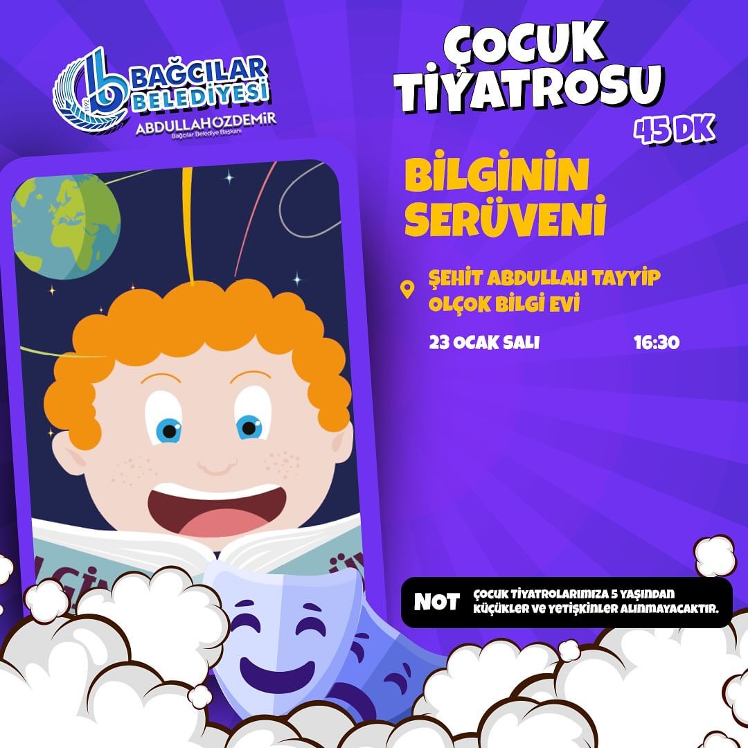 Bağcılar Belediyesi - Çocuk Tiyatrosu "Bilginin Serüveni"