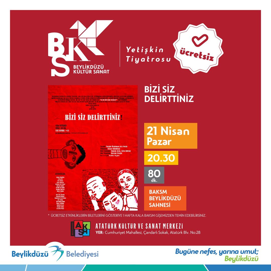 Beylikdüzü Kültür Sanat - "Bizi Siz Delirttiniz" Yetişkin Tiyatrosu